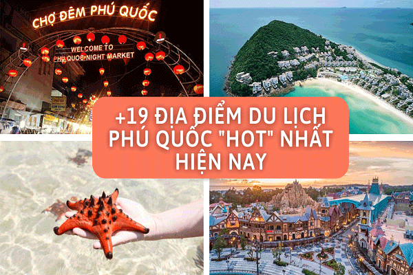 Khám phá 19 địa điểm du lịch Phú Quốc được du khách săn đón  