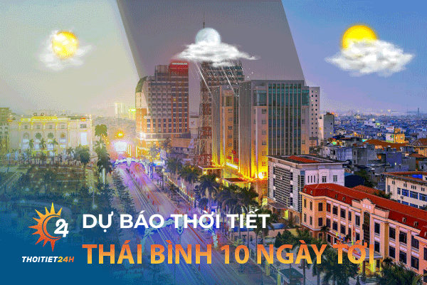 Thời tiết Thái Bình 10 ngày tới thế nào? Có phù hợp đi du lịch không?