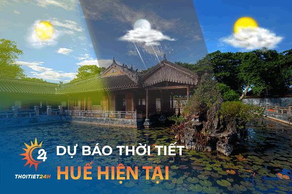 Thời tiết Huế hiện tại - 3 món đặc sản không thể bỏ qua khi đến Huế 