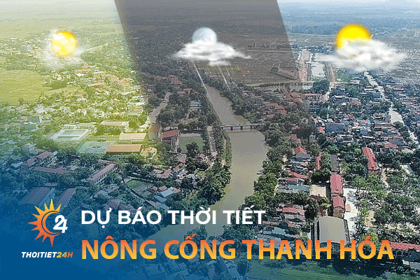 Thời tiết Nông Cống Thanh Hóa hôm nay? Ăn gì phù hợp?