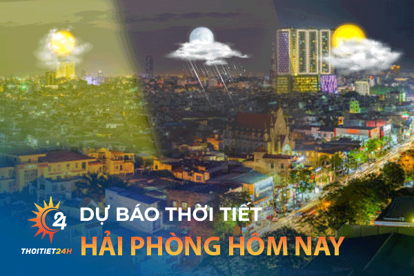 Dự báo thời tiết Hải Phòng hôm nay có thích hợp để đi du lịch?