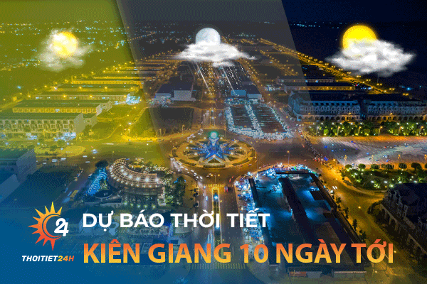 Thời tiết Kiên Giang 10 ngày tới: Khám phá ẩm thực Kiên Giang