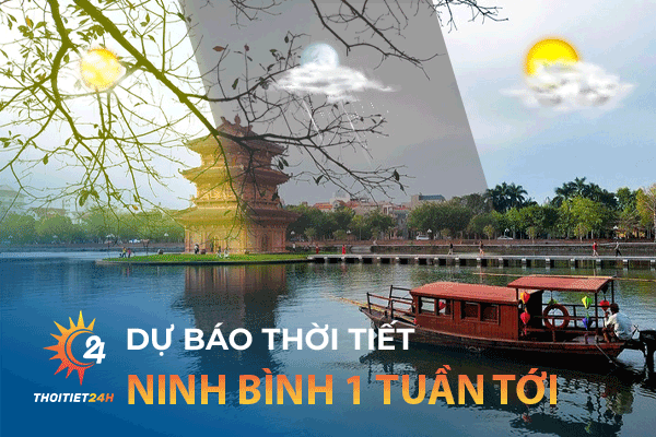 Thời tiết Ninh Bình 1 tuần tới: Khám phá đặc sản nổi tiếng Ninh Bình