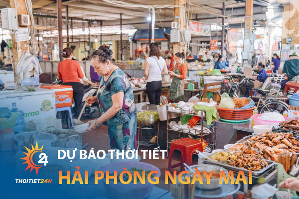 Thời tiết Hải Phòng ngày mai - “Phá đảo” Food tour Hải Phòng chỉ 300k