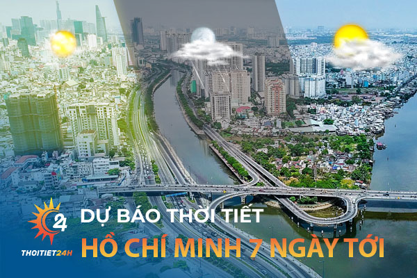 Thời tiết Hồ Chí Minh 7 ngày tới có đẹp không? Thích hợp để du lịch?