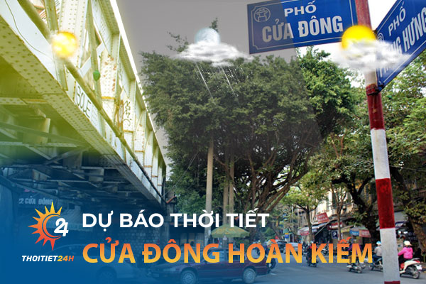 Thời tiết Cửa Đông Hoàn Kiếm Hà Nội