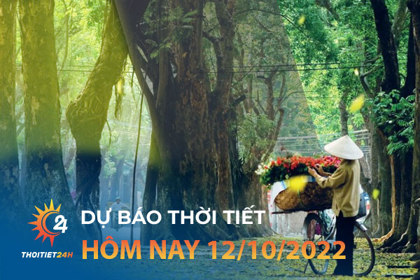 Dự báo thời tiết hôm nay(12/10): Hà Nội nắng hanh cả ngày 