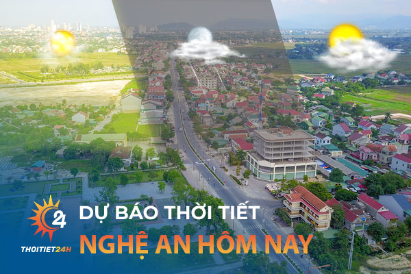 Cập nhật tình hình thời tiết Nghệ An hôm nay trực tiếp tại Thoitiet24h