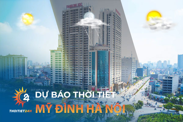 Thời tiết Mỹ Đình Hà Nội: Ghé thăm quán ăn ngon ở Mỹ Đình