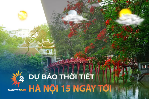 Dự báo thời tiết Hà Nội 15 ngày tới - Gợi ý công viên vui chơi cuối tuần