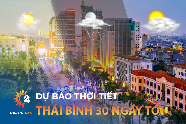 Thời tiết Thái Bình 30 ngày tới bao nhiêu độ? Trời mưa hay nắng?