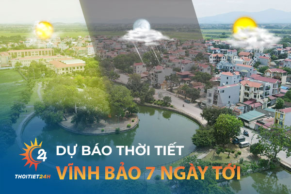 Thời tiết Vĩnh Bảo Hải Phòng 7 ngày tới