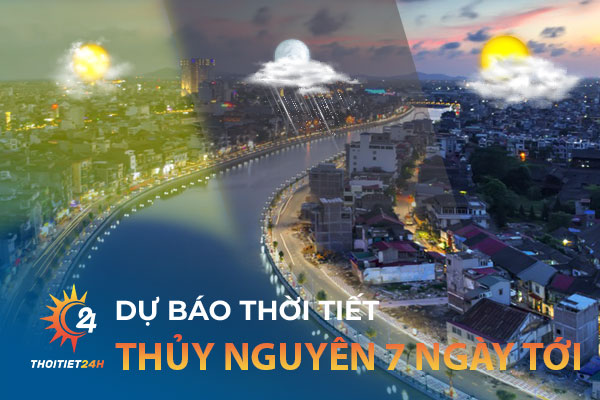 Thời tiết Thủy Nguyên Hải Phòng 7 ngày tới