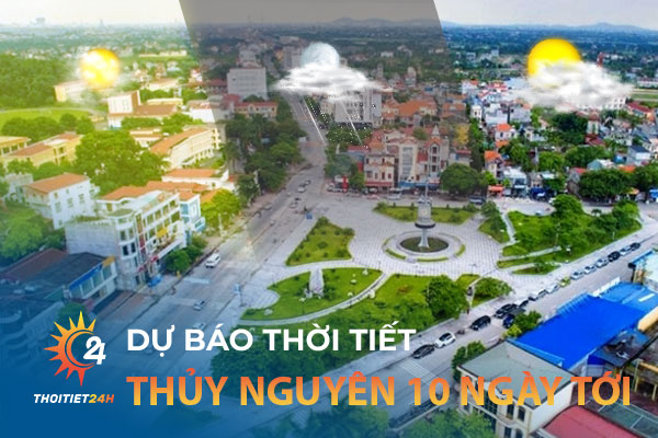 Thời tiết Thủy Nguyên Hải Phòng 10 ngày tới