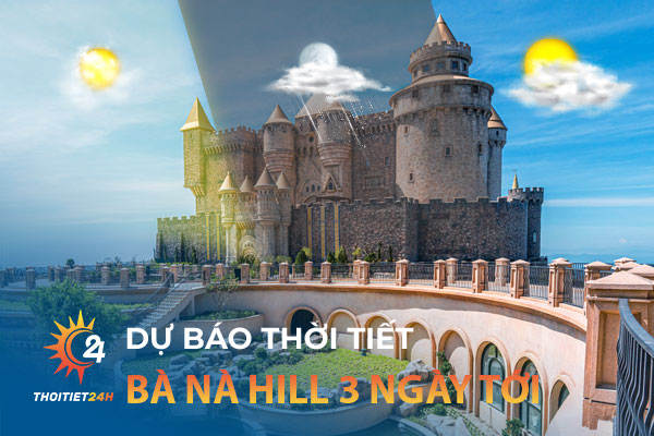 Thời tiết Bà Nà Hill Đà Nẵng 3 ngày tới