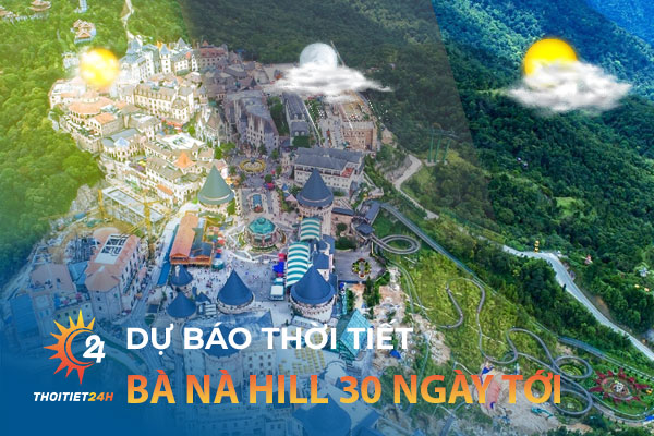 Thời tiết Bà Nà Hill Đà Nẵng 30 ngày tới