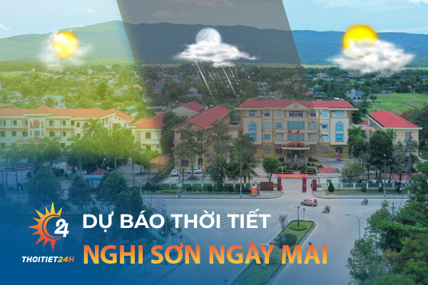 Thời tiết Nghi Sơn Thanh Hóa ngày mai