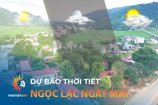 Thời tiết Ngọc Lặc Thanh Hóa ngày mai