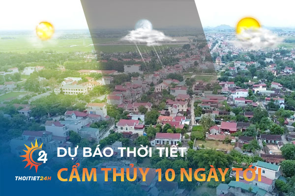 Thời tiết Cẩm Thủy Thanh Hóa 10 ngày tới