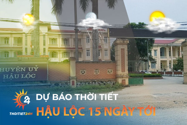 Thời tiết Hậu Lộc Thanh Hóa 15 ngày tới