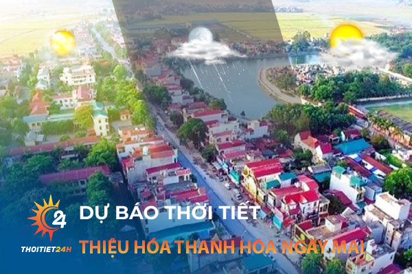 Thời tiết Thiệu Hóa Thanh Hóa ngày mai