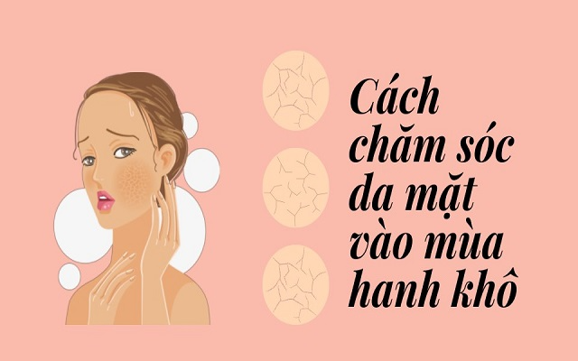 Cách chăm sóc da mặt vào mùa hanh khô cho da khỏe căng mịn 