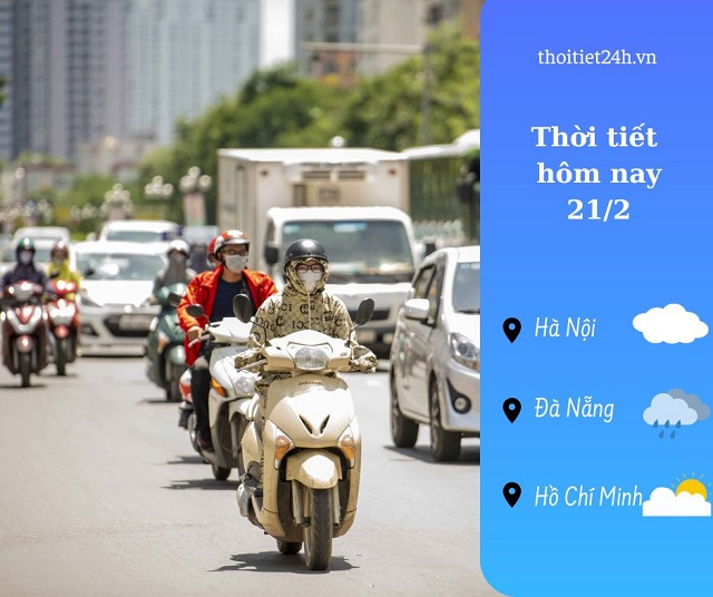 Dự báo thời tiết hôm nay 21/2: Hà Nội hửng nắng, Đà Nẵng mưa 