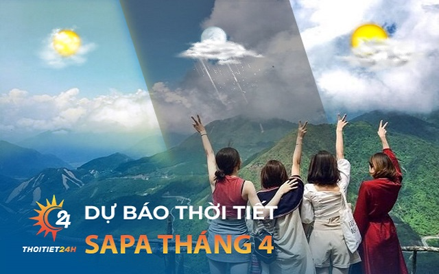 Thời tiết Sapa tháng 4 thế nào? Kinh nghiệm du lịch Sapa A-Z 