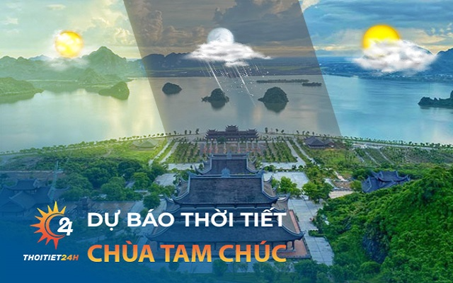 Thời tiết Chùa Tam Chúc