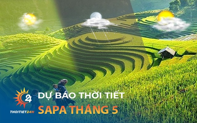 Thời tiết Sapa tháng 5 thế nào? Kinh nghiệm du lịch Sapa tháng 5