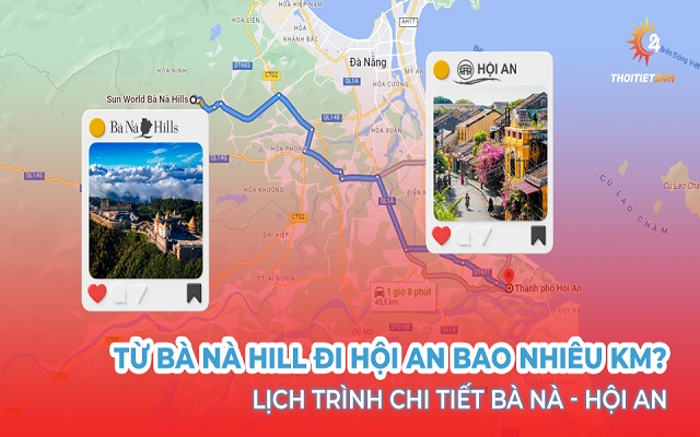 Từ Bà Nà Hill đi Hội An bao nhiêu km? Lịch trình chi tiết Bà Nà - Hội An