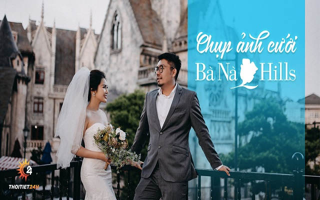 Chụp ảnh cưới tại Bà Nà Hill- Bí kíp để được bộ ảnh siêu mê ly