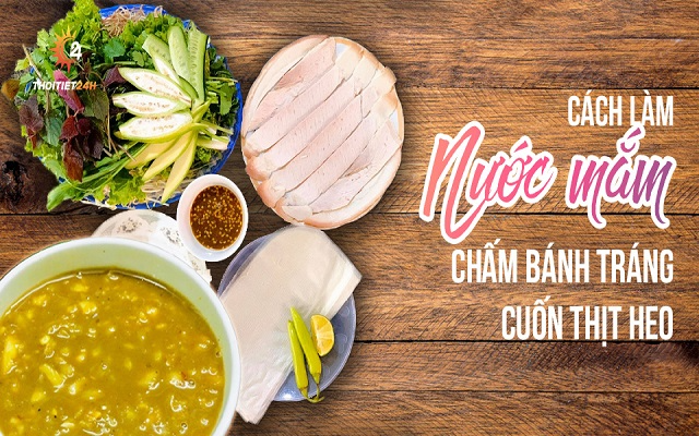 Bật mí cách làm nước mắm chấm bánh tráng cuốn thịt heo ngon