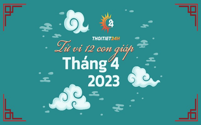 Tử vi tháng 4/2024 của 12 con giáp: Top con giáp vượng phát