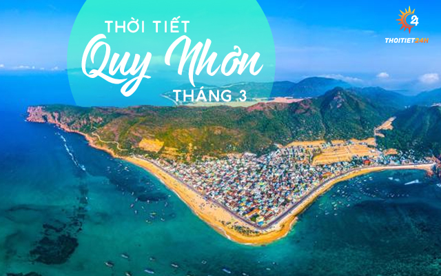 Thời tiết Quy Nhơn tháng 3 có gì hấp dẫn? Hé lộ vẻ đẹp xứ Nẫu 