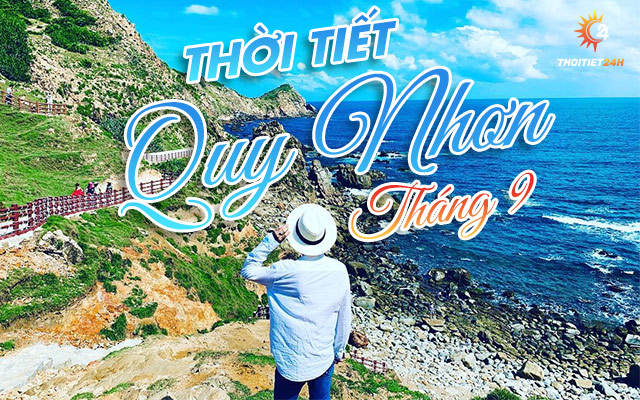 Thời tiết Quy Nhơn tháng 9 - Tận hưởng mùa thu Quy Nhơn tuyệt vời