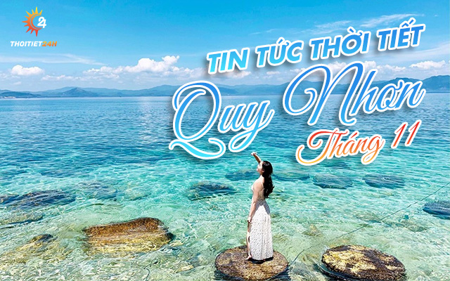 Thời tiết Quy Nhơn tháng 11 - Bất chấp du lịch mùa bão vẫn vui 