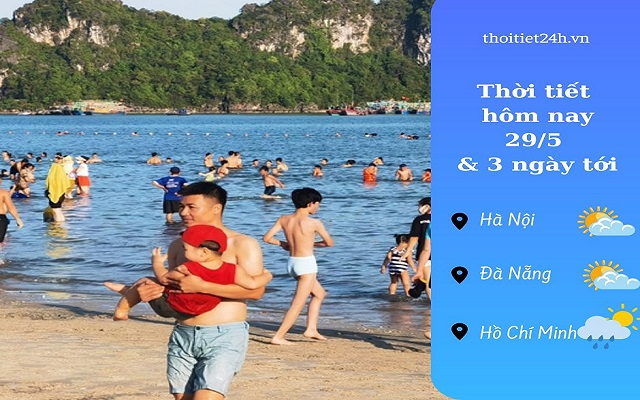 Dự báo thời tiết hôm nay 29/5 và 3 ngày tới: Nắng cháy 39 độ C 