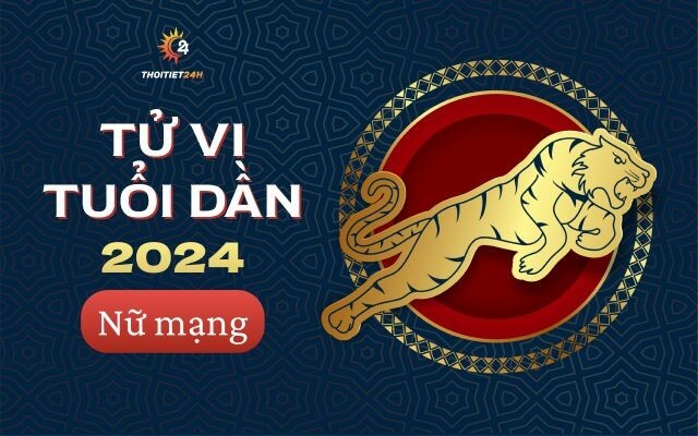 Tử vi tuổi Dần 2024 nữ mạng: Hung tinh chiếu mệnh, đề phòng xe cộ