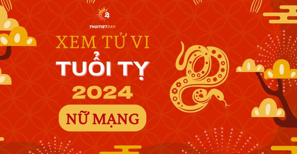 Tử vi tuổi Tỵ 2024 nữ mạng: Một năm AN YÊN - Tình Duyên là điểm sáng