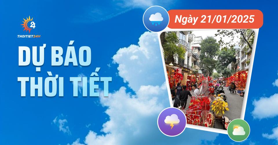 Dự báo thời tiết ngày 21/1/2025: đầu tuần nắng đẹp, chuẩn bị tết lạnh