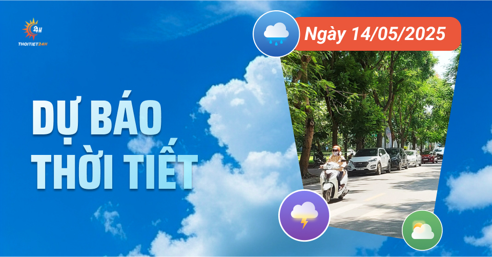 Dự báo thời tiết ngày 14/5/2025: Bắc Bộ hửng nắng, chiều tối mưa dông Dự báo thời tiết ngày 14/5/2025: Bắc Bộ hửng nắng, chiều tối mưa dông