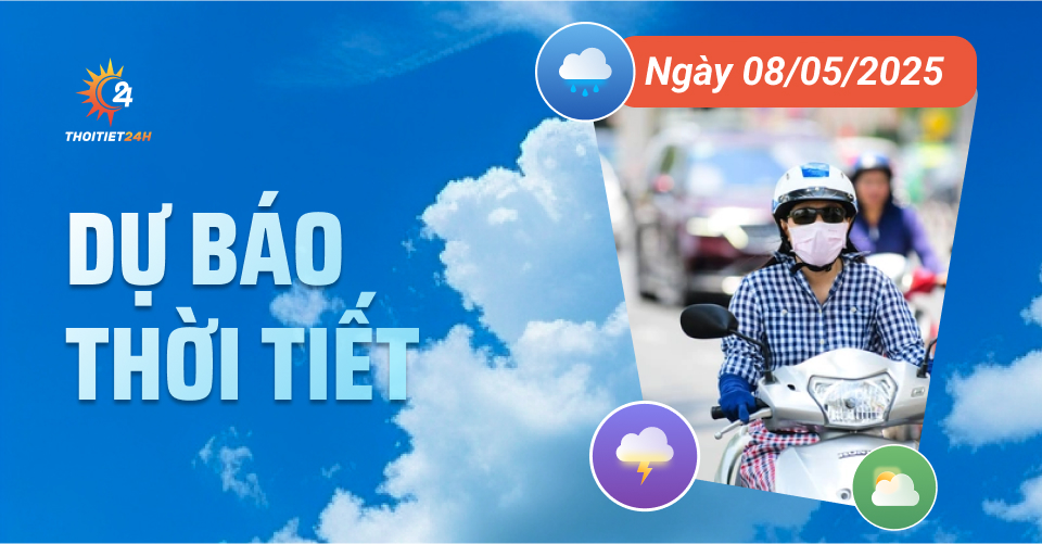 Dự báo thời tiết ngày 8/5/2025: Bắc và Trung Bộ trải qua những ngày nắng nóng gần 40 độ
