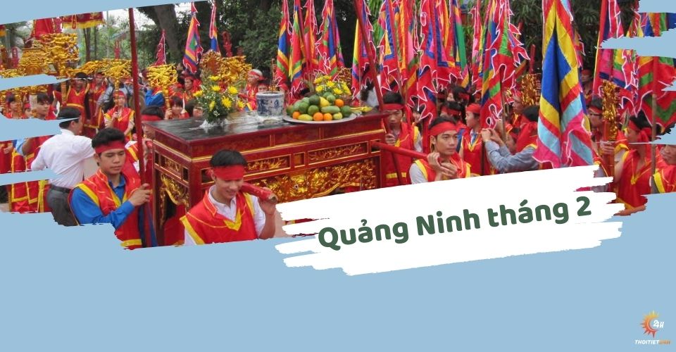 Thời tiết Quảng Ninh tháng 2: Top lễ hội xuân đặc sắc, rộn ràng Thời tiết Quảng Ninh tháng 2: Top lễ hội xuân đặc sắc, rộn ràng