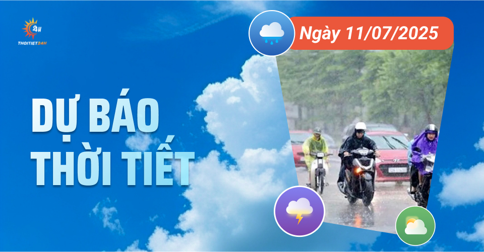Dự báo thời tiết ngày 11/7/2025: Mưa dông rải rác nhiều nơi trên cả nước