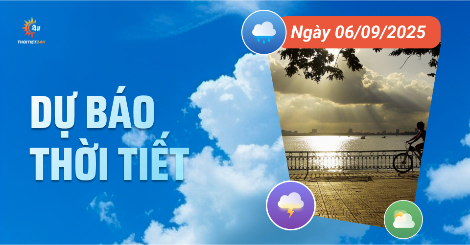 Dự báo thời tiết ngày 6/9/2025: Cả nước tiếp tục đón mưa rào và dông