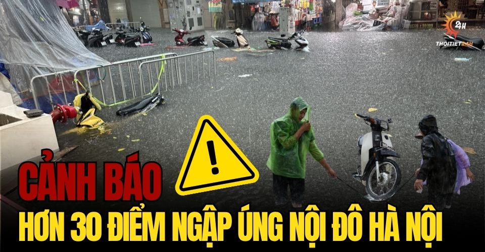 Cảnh báo hơn 30 điểm ngập úng nội đô Hà Nội ngay lúc này (30/9/2025)