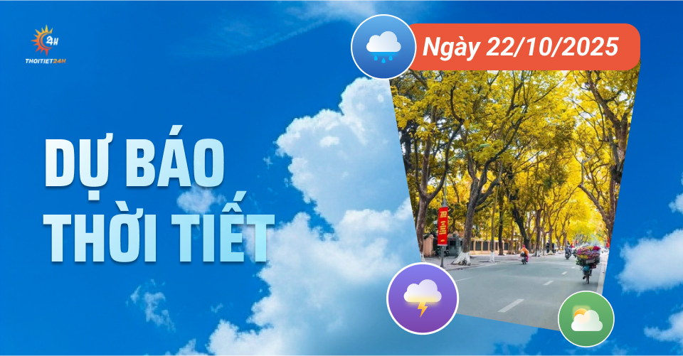 Dự báo thời tiết ngày 22/10/2025: Bắc Bộ ngày nắng, đêm và sáng se lạnh