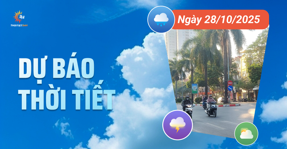 Dự báo thời tiết ngày 28/10/2025: Hà Nội mát mẻ, TP.HCM mưa rải rác