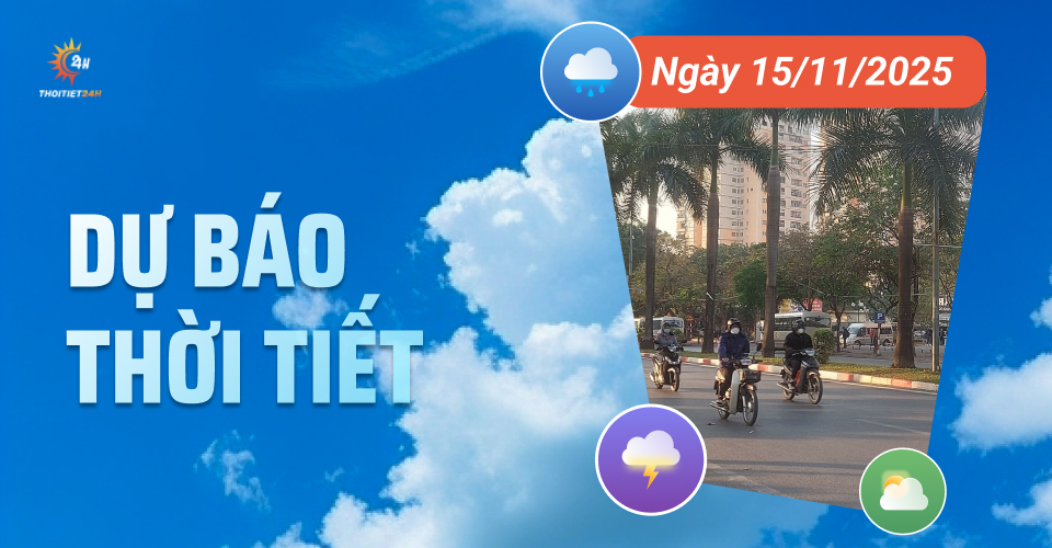Dự báo thời tiết ngày 15/11/2025: Bắc bộ trời rét, Nam Bộ mưa rào rải rác